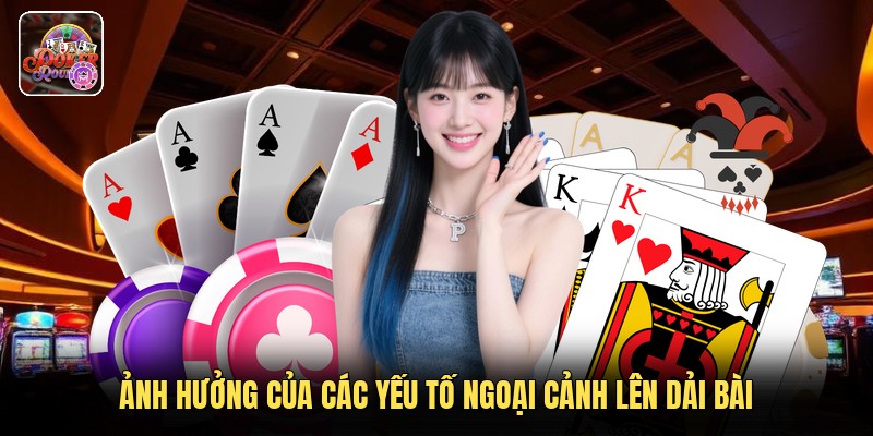 Ảnh hưởng của các yếu tố ngoại cảnh lên dải bài