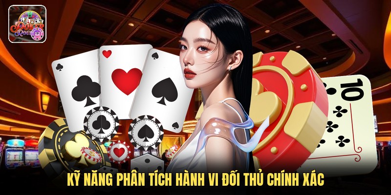 Kỹ năng phân tích hành vi đối thủ chính xác