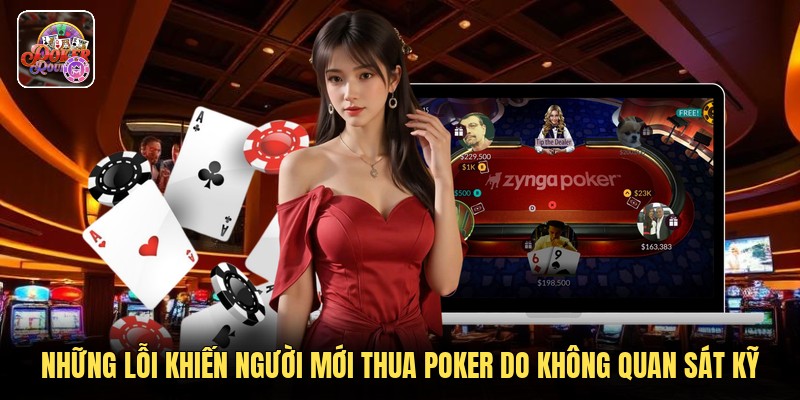 Những lỗi khiến người mới thua poker do không quan sát kỹ