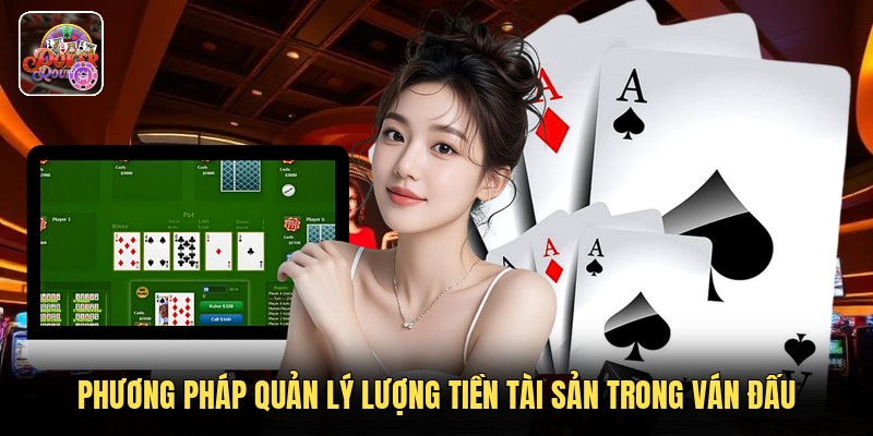 Phương pháp quản lý lượng tiền tài sản trong ván đấu