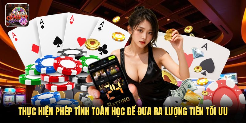 Thực hiện phép tính toán học để đưa ra lượng tiền tối ưu