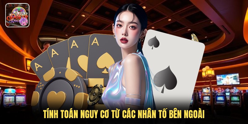 Tính toán nguy cơ từ các nhân tố bên ngoài